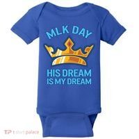 Martin Luther King Mlk Jr Day His Dream Is My Dream Black Gift Baby Bodysuit thumb 0