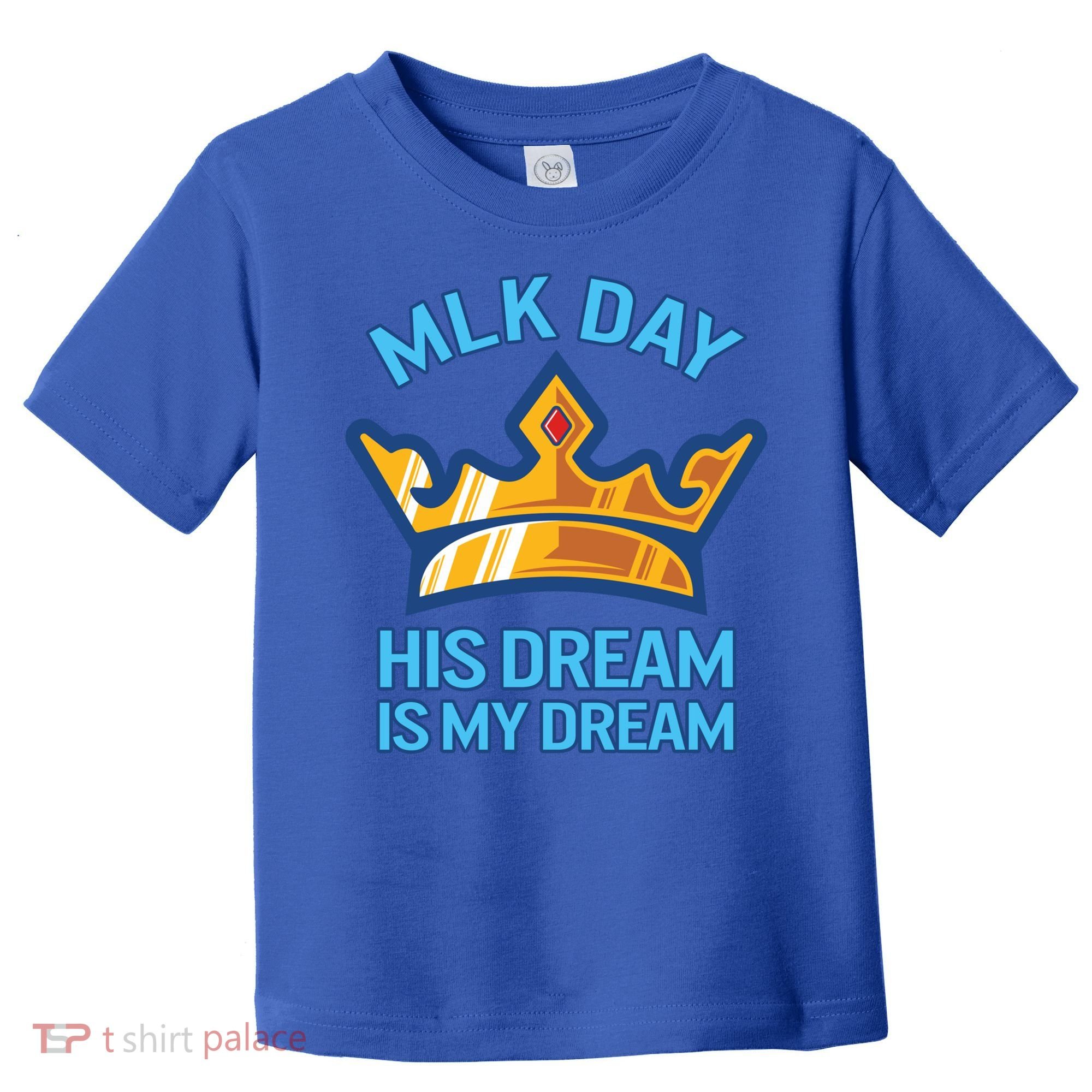 Martin Luther King Mlk Jr Day His Dream Is My Dream Black Gift Toddler T-Shirt