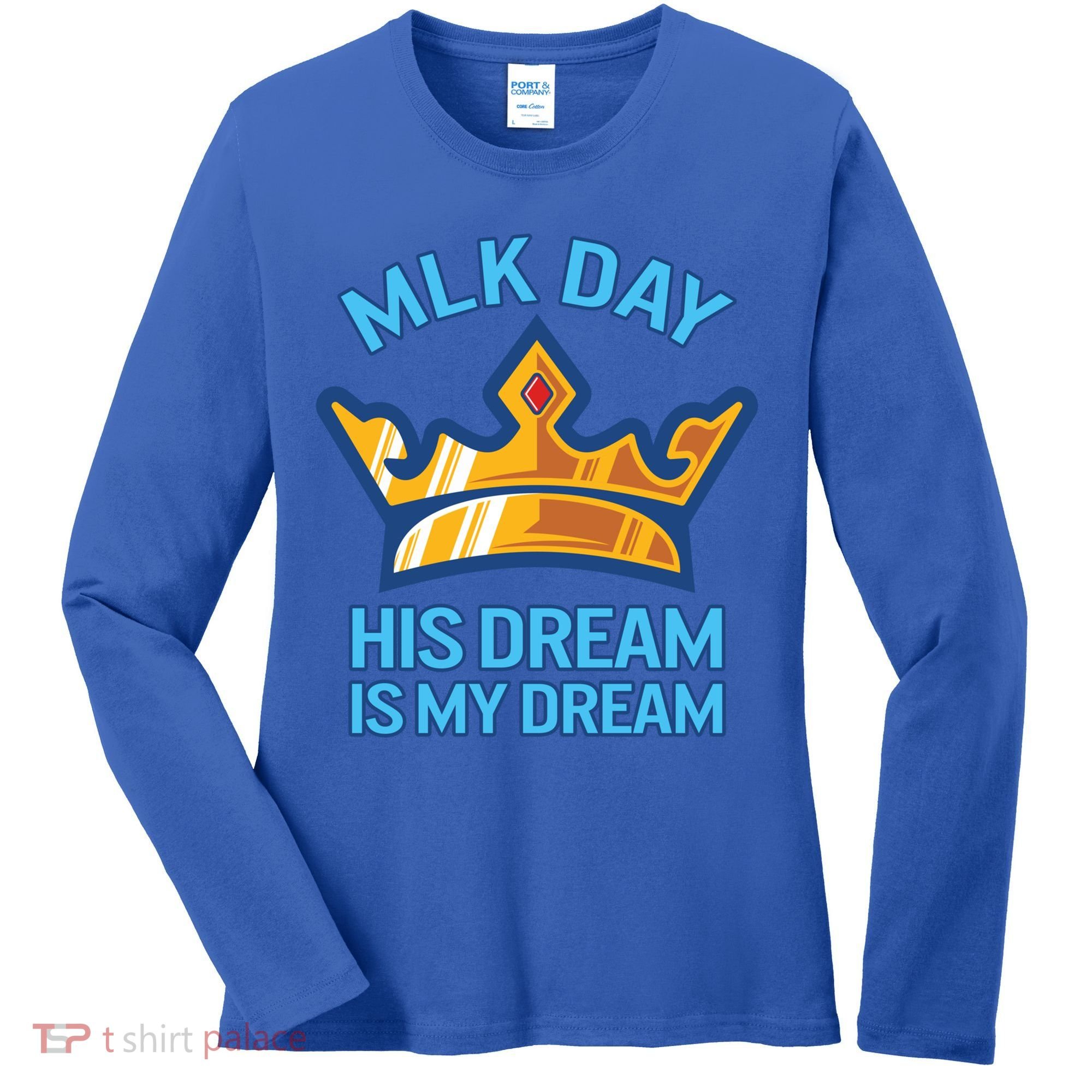 Martin Luther King Mlk Jr Day His Dream Is My Dream Black Gift Women's Long Sleeve Shirt