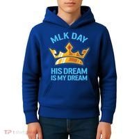 Martin Luther King Mlk Jr Day His Dream Is My Dream Black Gift Kids Hoodie thumb 4