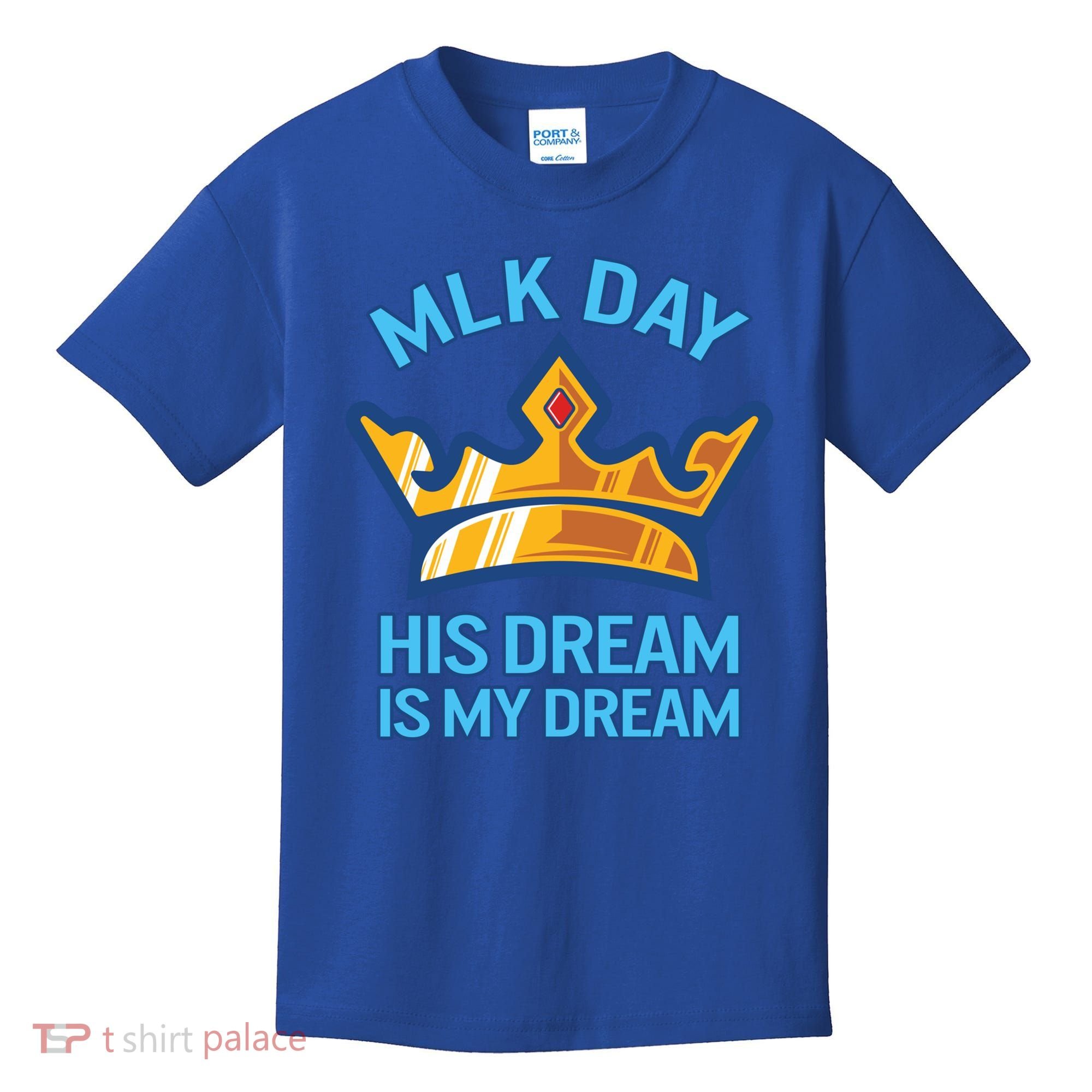 Martin Luther King Mlk Jr Day His Dream Is My Dream Black Gift Kids T-Shirt