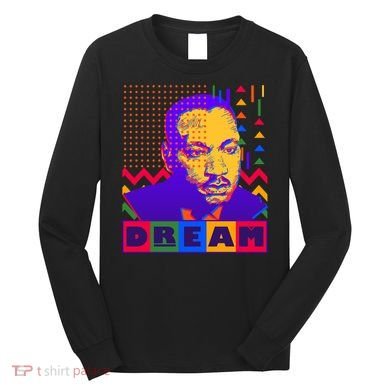 Martin Luther King Dream Colorful 80's Pop Art Long Sleeve Shirt