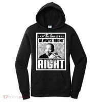 Martin Luther King Jr The Time Is Always Right To Do What Is Right Women's Hoodie thumb 0
