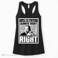 Martin Luther King Jr The Time Is Always Right To Do What Is Right Women's Tank Top thumb 0