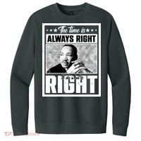 Martin Luther King Jr The Time Is Always Right To Do What Is Right V.I.T. Fleece Crew Sweatshirt thumb 0