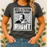 Martin Luther King Jr The Time Is Always Right To Do What Is Right Women's T-Shirt thumb 2