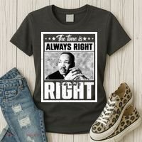 Martin Luther King Jr The Time Is Always Right To Do What Is Right Women's T-Shirt thumb 3