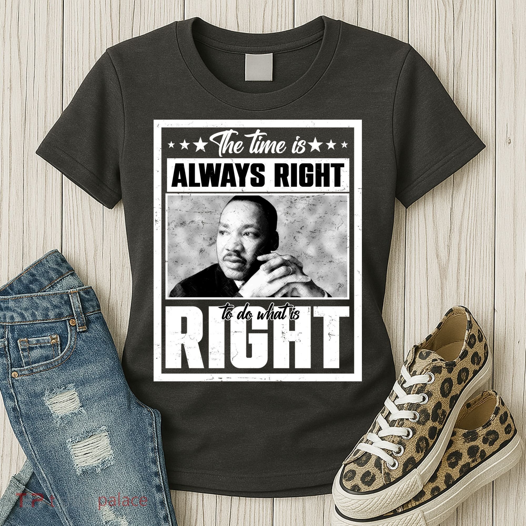 Martin Luther King Jr The Time Is Always Right To Do What Is Right Women's T-Shirt