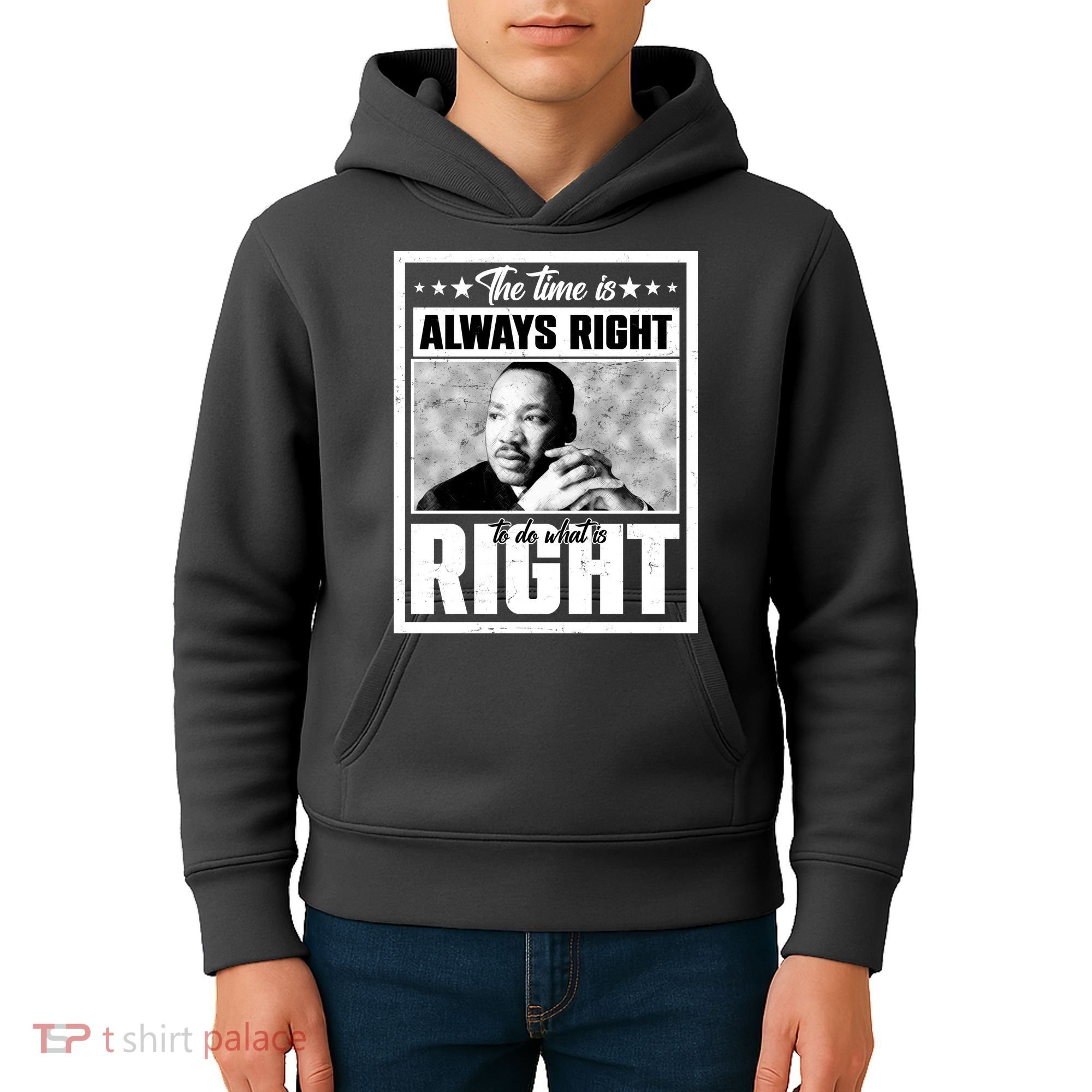 Martin Luther King Jr The Time Is Always Right To Do What Is Right Kids Hoodie