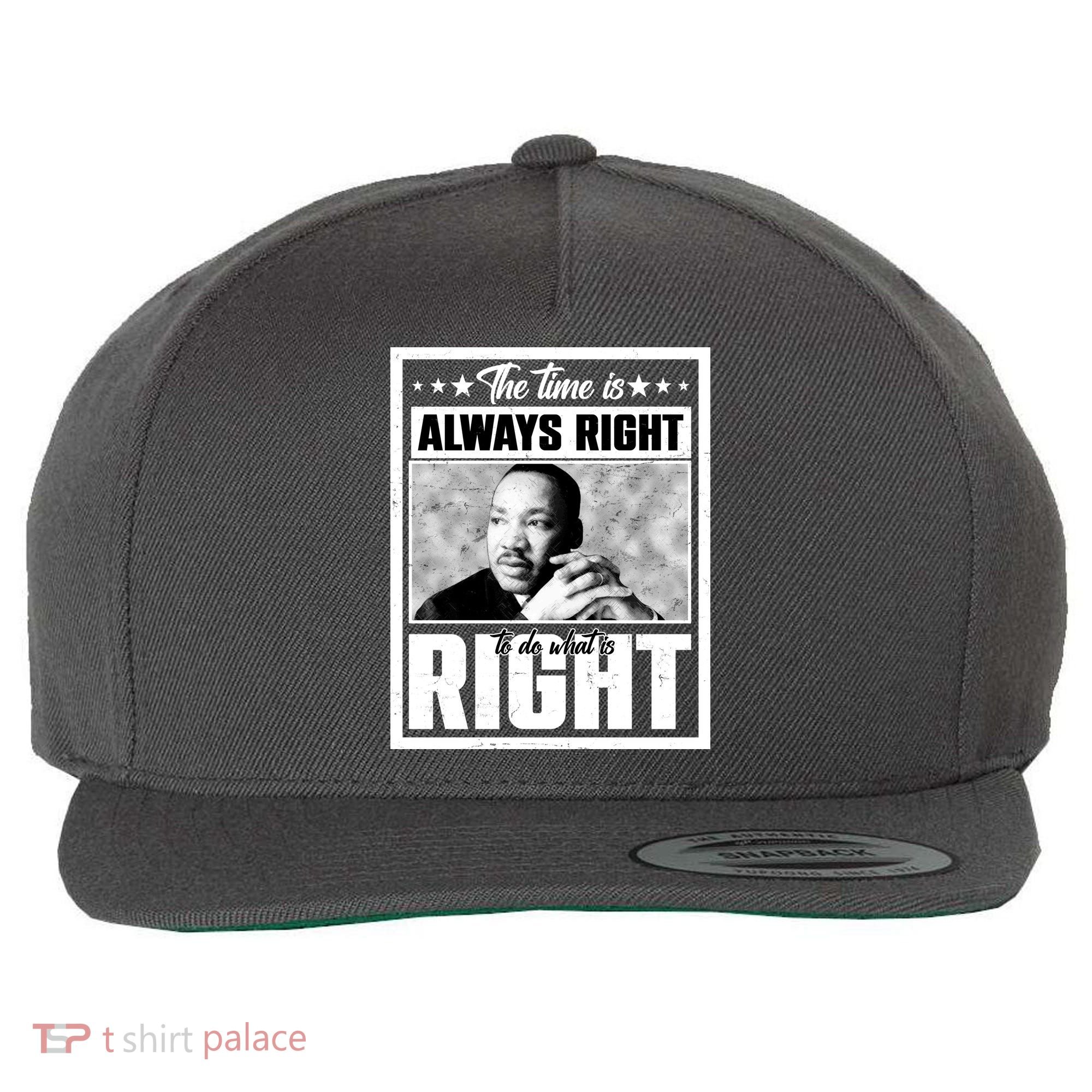 Martin Luther King Jr The Time Is Always Right To Do What Is Right Wool Snapback Cap