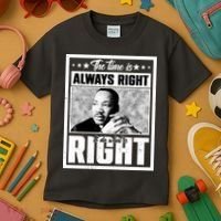 Martin Luther King Jr The Time Is Always Right To Do What Is Right Kids T-Shirt thumb 3