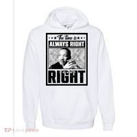 Martin Luther King Jr The Time Is Always Right To Do What Is Right Comfort Colors Garment-Dyed Hooded Sweatshirt thumb 0