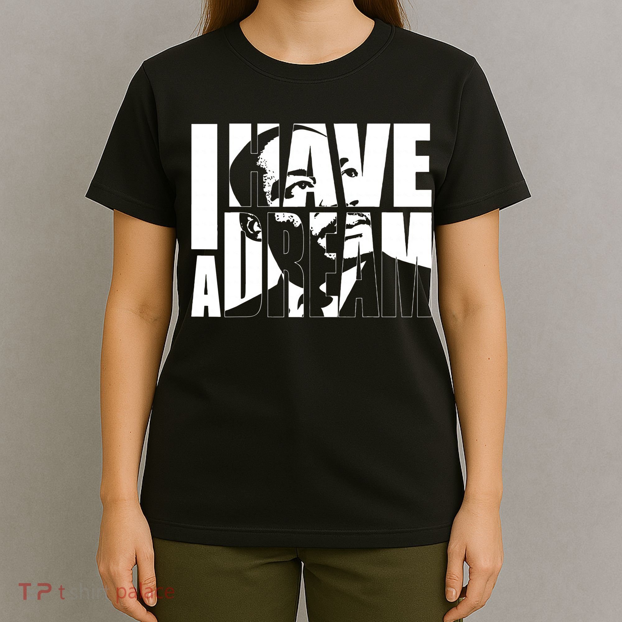 Martin Luther King Day I Have A Dream MLK Day T-Shirt