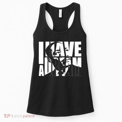 Martin Luther King Day I Have A Dream MLK Day Women's Tank Top