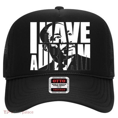 Martin Luther King Day I Have A Dream MLK Day Hat