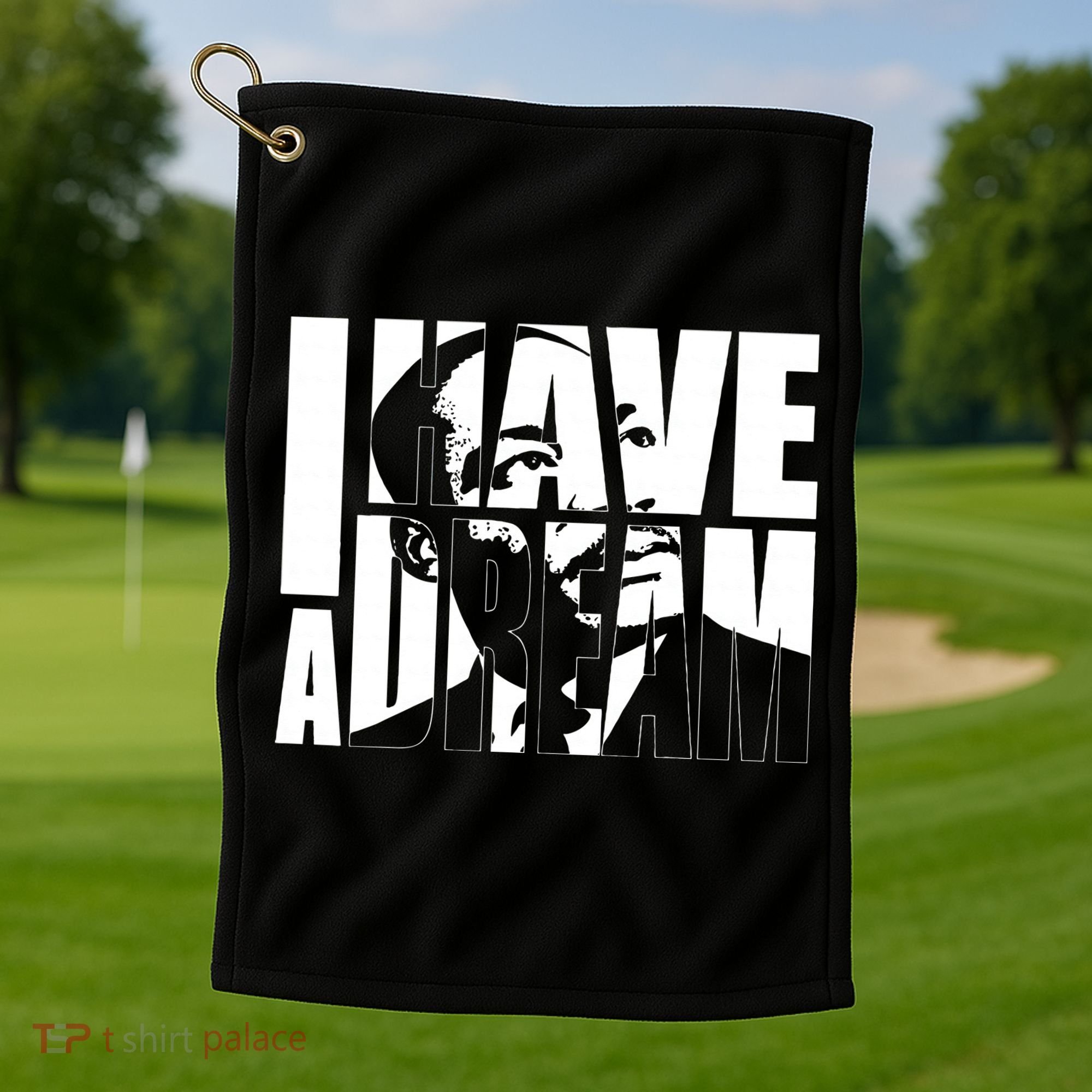 Martin Luther King Day I Have A Dream MLK Day Golf Towel