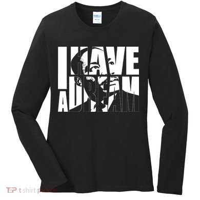 Martin Luther King Day I Have A Dream MLK Day Women's Long Sleeve Shirt