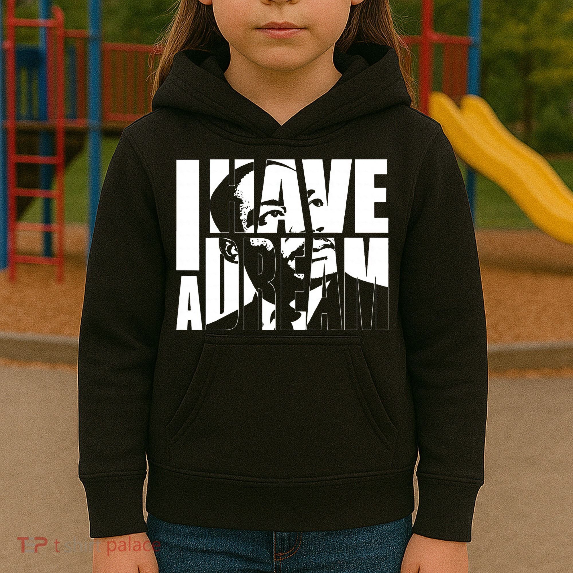 Martin Luther King Day I Have A Dream MLK Day Kids Hoodie
