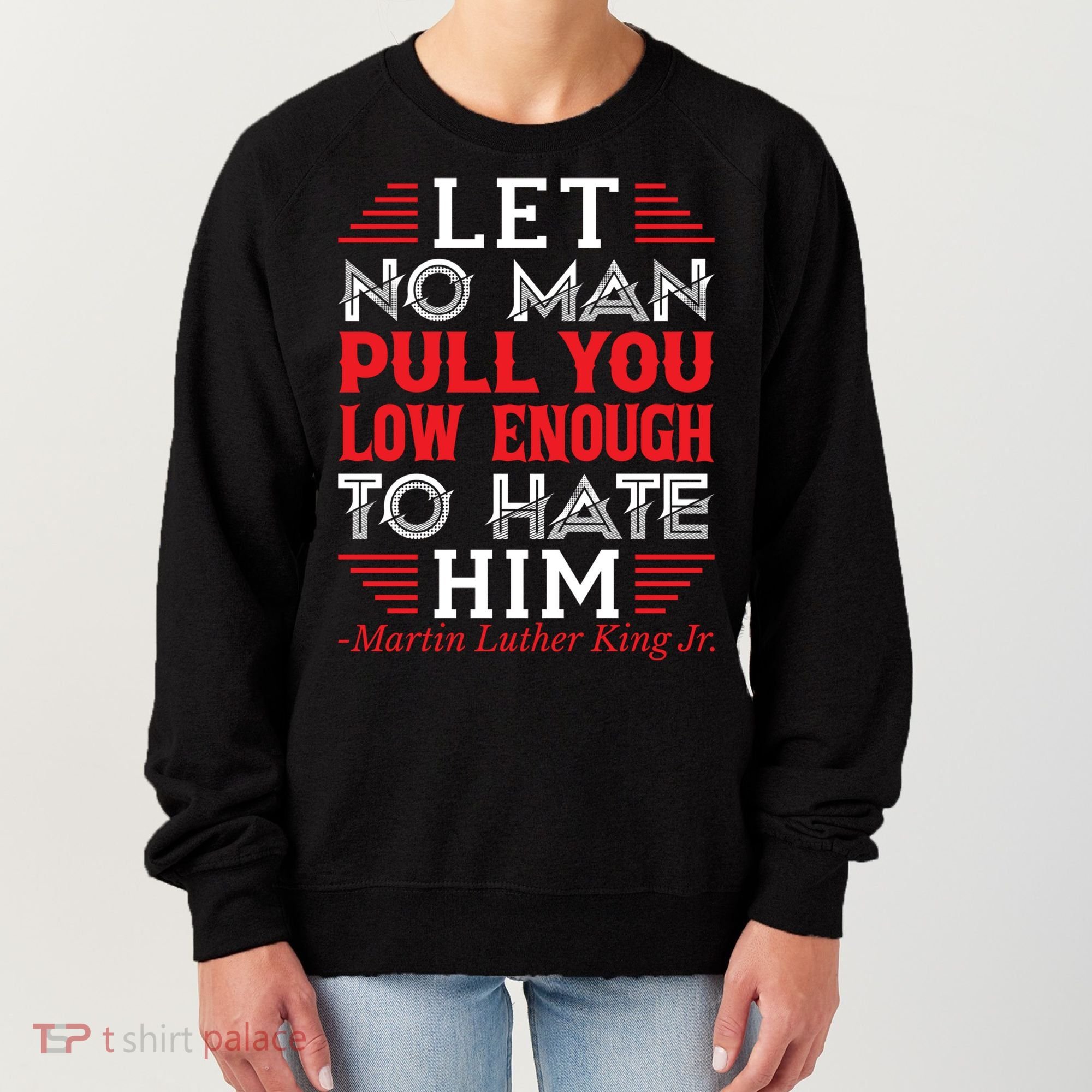 Martin Luther King Jr Meaningful Gift Women's Sweatshirt