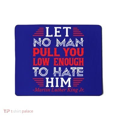Martin Luther King Jr Meaningful Gift Mousepad