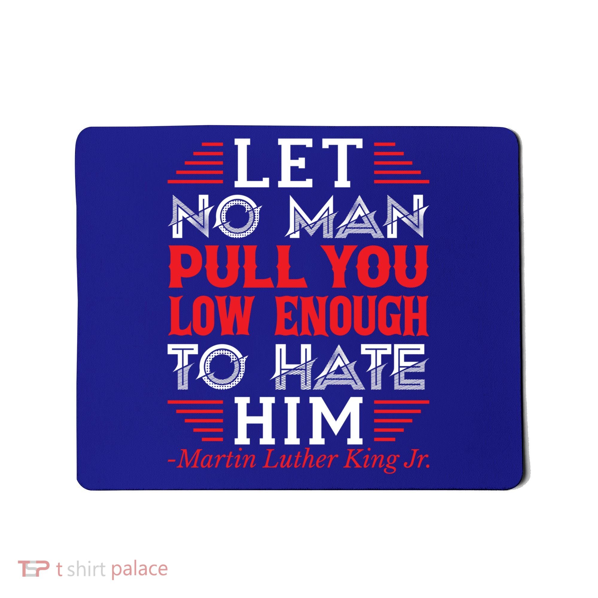 Martin Luther King Jr Meaningful Gift Mousepad
