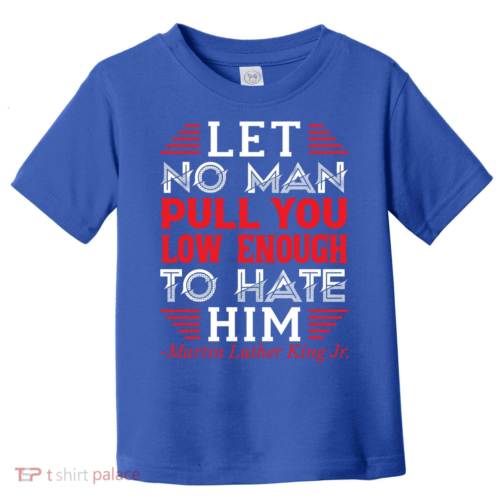 Martin Luther King Jr Meaningful Gift Toddler T-Shirt