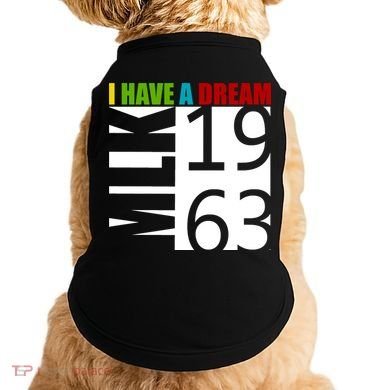 Martin Luther King Jr. I Have A Dream MLK Day Doggie Tank