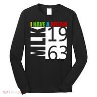 Martin Luther King Jr. I Have A Dream MLK Day Long Sleeve Shirt thumb 0
