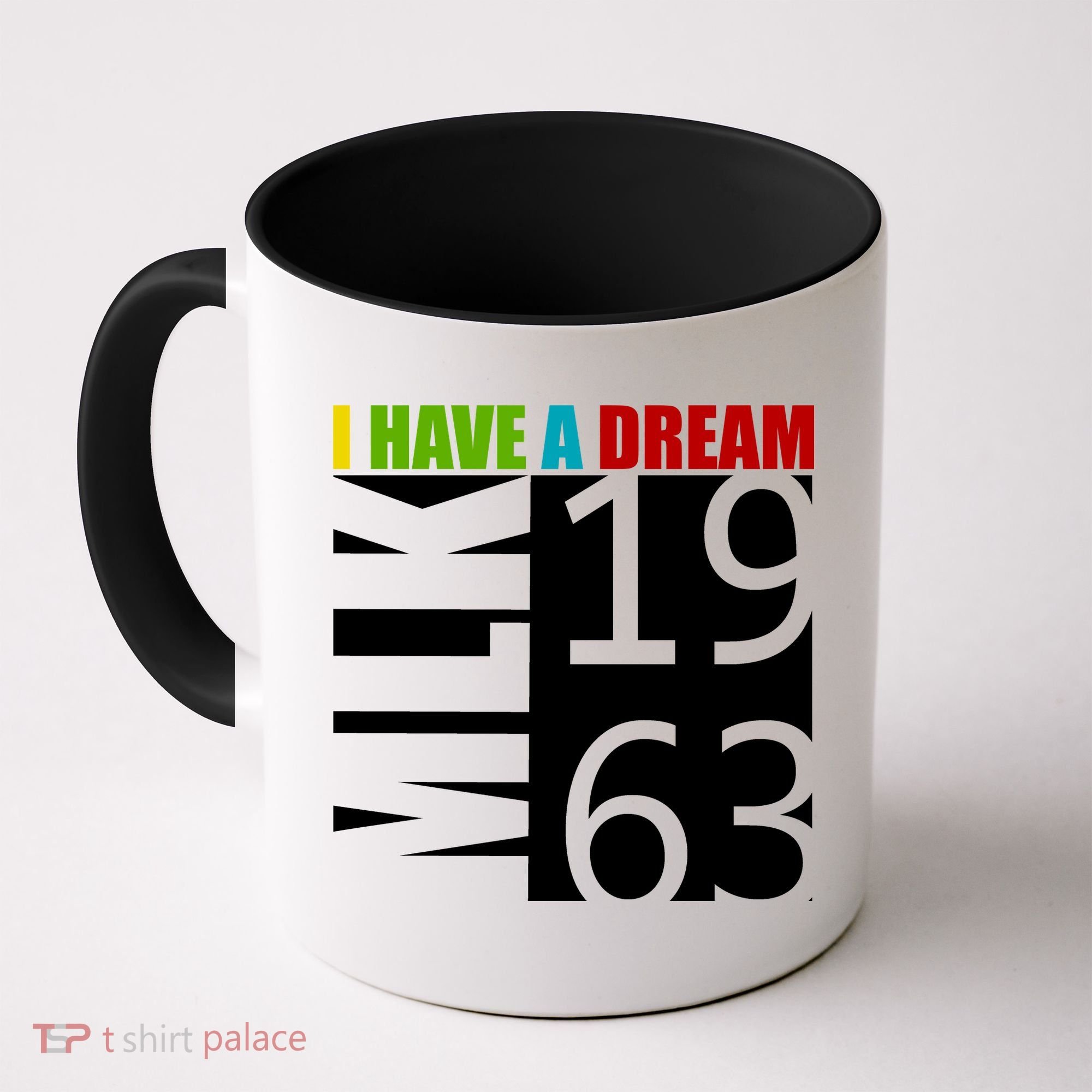 Martin Luther King Jr. I Have A Dream MLK Day Coffee Mug