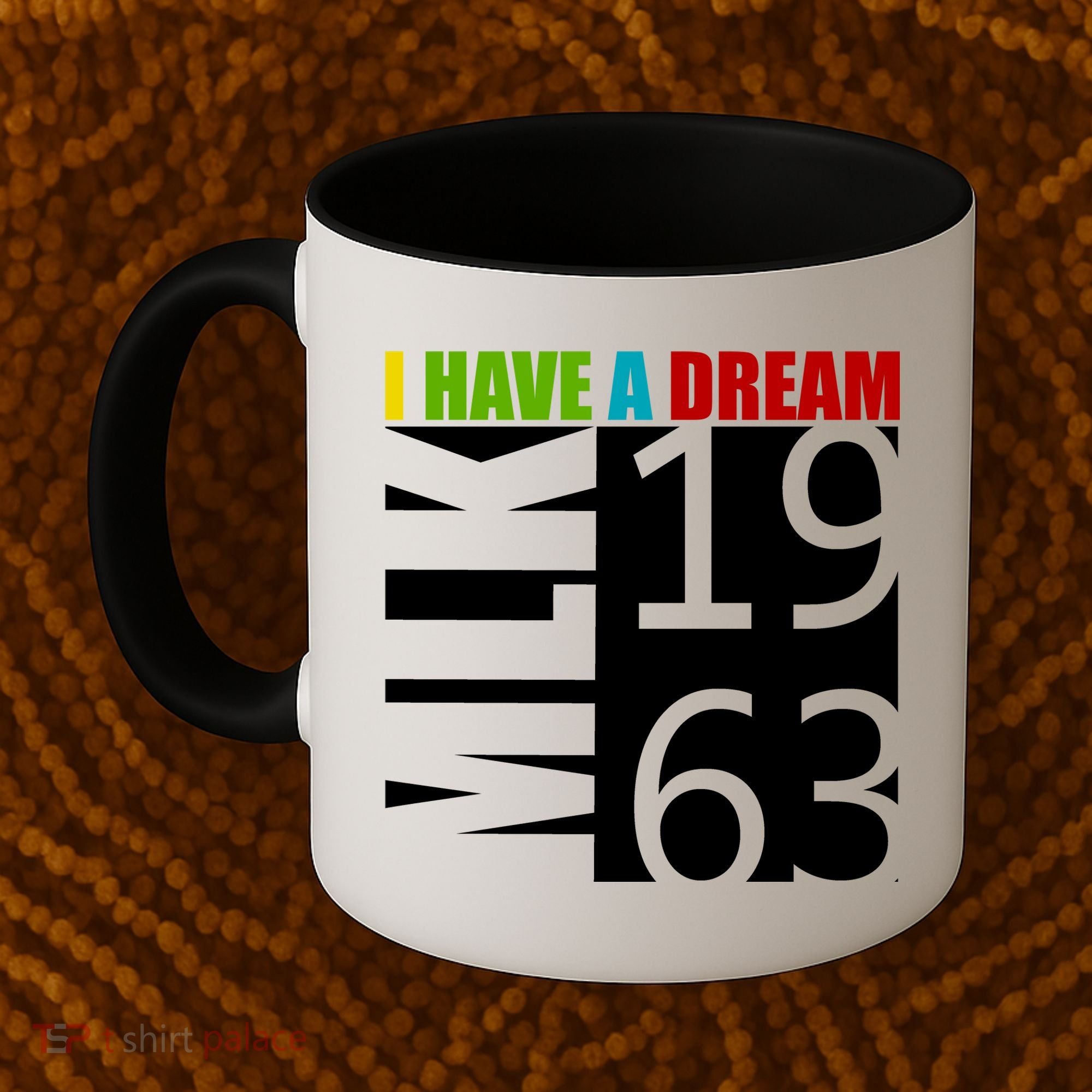 Martin Luther King Jr. I Have A Dream MLK Day Coffee Mug