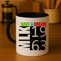 Martin Luther King Jr. I Have A Dream MLK Day Coffee Mug thumb 4