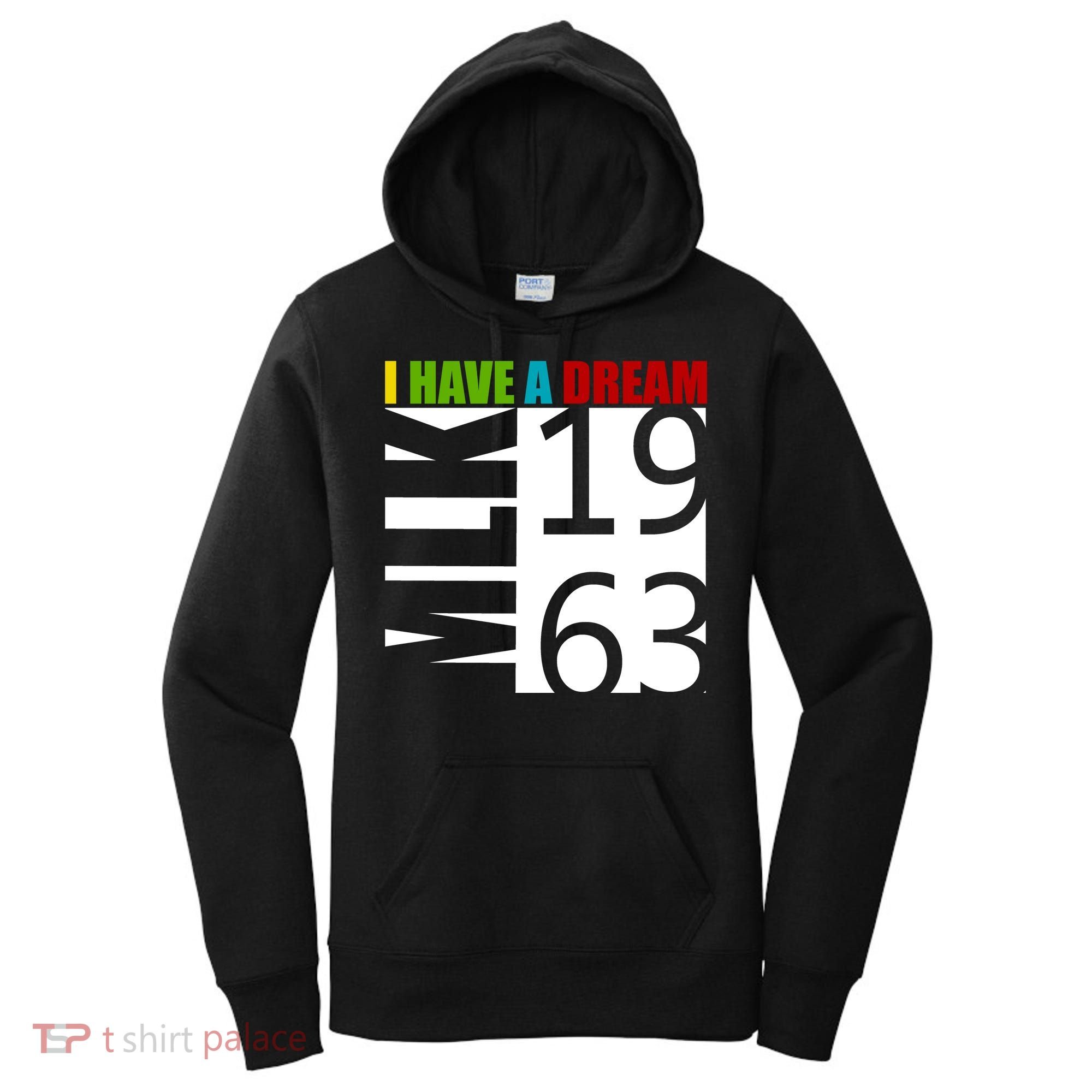 Martin Luther King Jr. I Have A Dream MLK Day Women's Hoodie