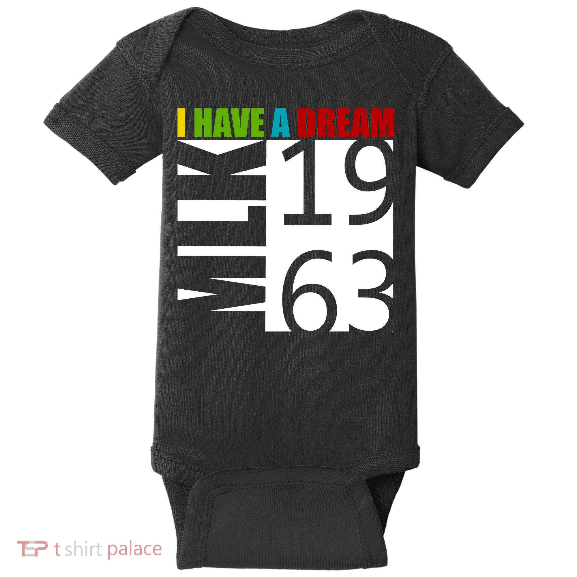 Martin Luther King Jr. I Have A Dream MLK Day Baby Bodysuit
