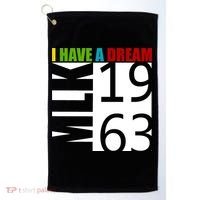 Martin Luther King Jr. I Have A Dream MLK Day Golf Towel thumb 0