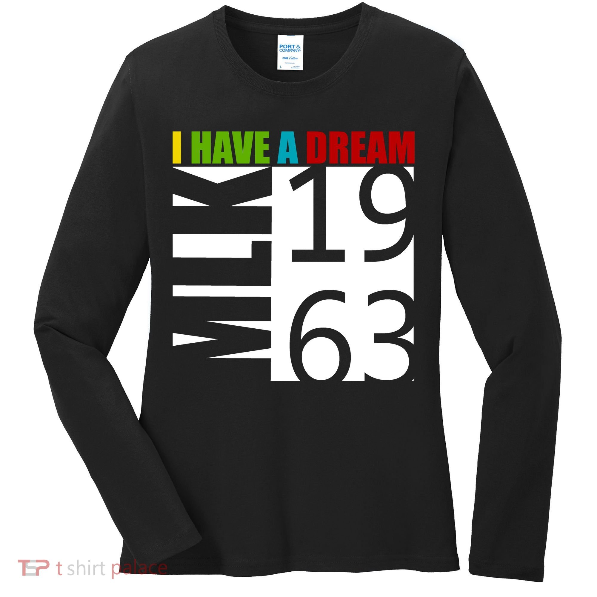 Martin Luther King Jr. I Have A Dream MLK Day Women's Long Sleeve Shirt