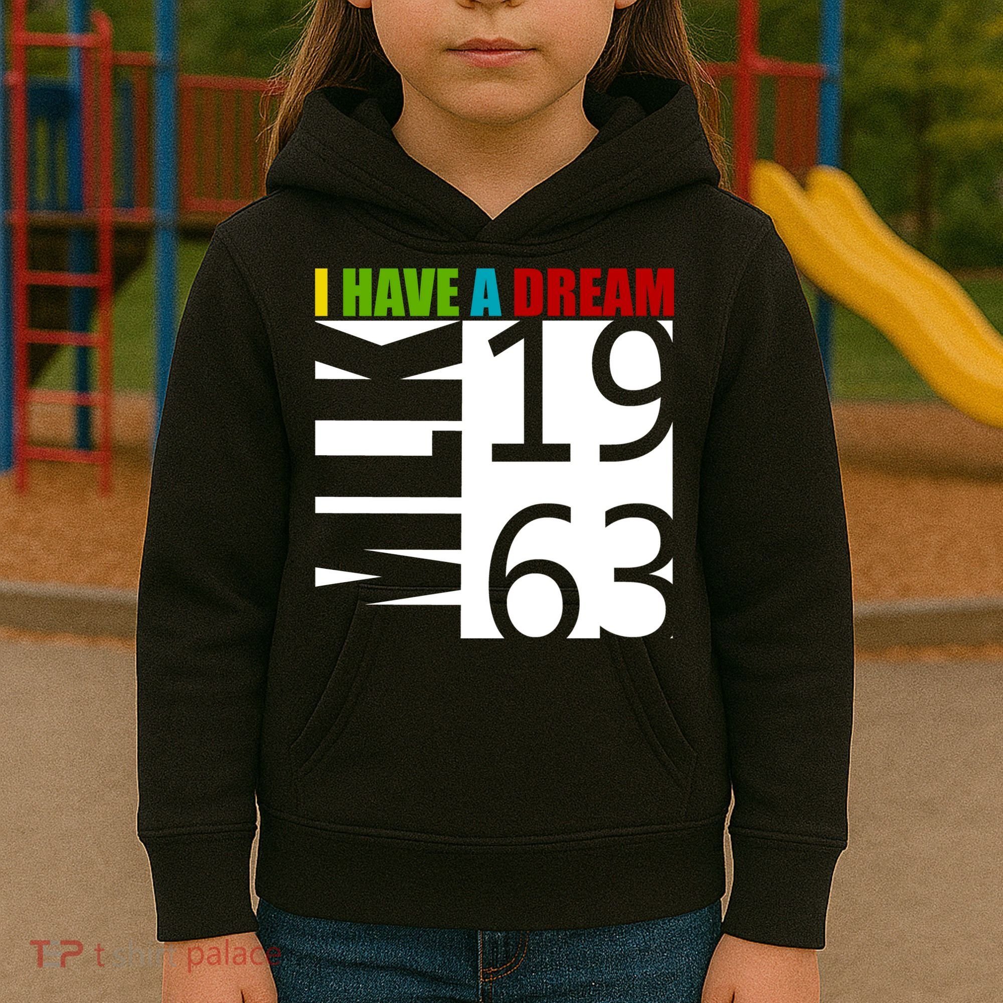 Martin Luther King Jr. I Have A Dream MLK Day Kids Hoodie