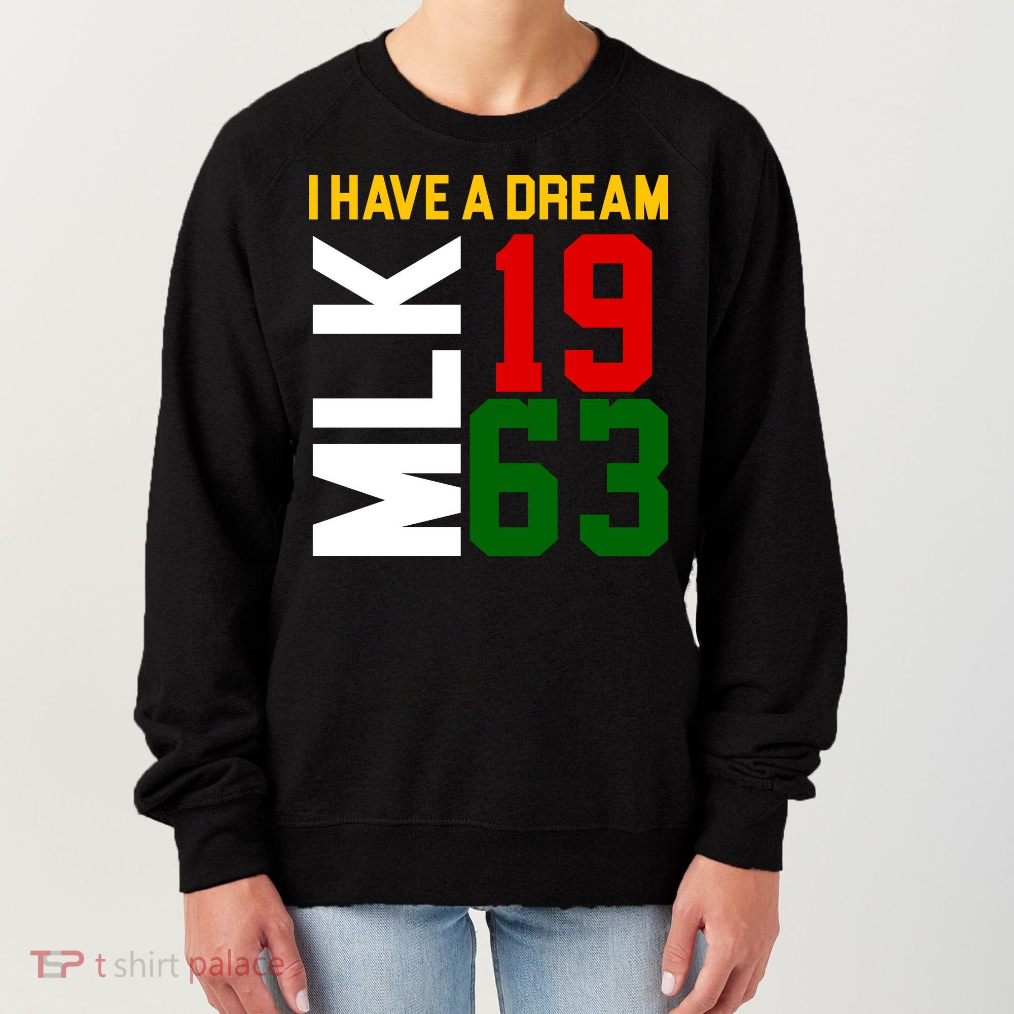 Martin Luther King Day I Have A Dream Black History MLK Women's Sweatshirt