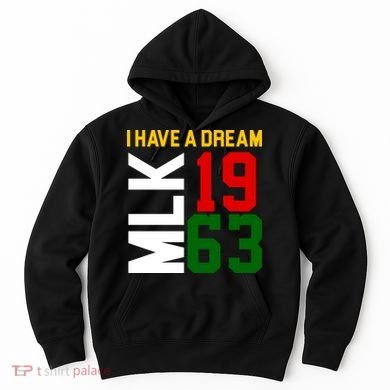 Martin Luther King Day I Have A Dream Black History MLK Hoodie