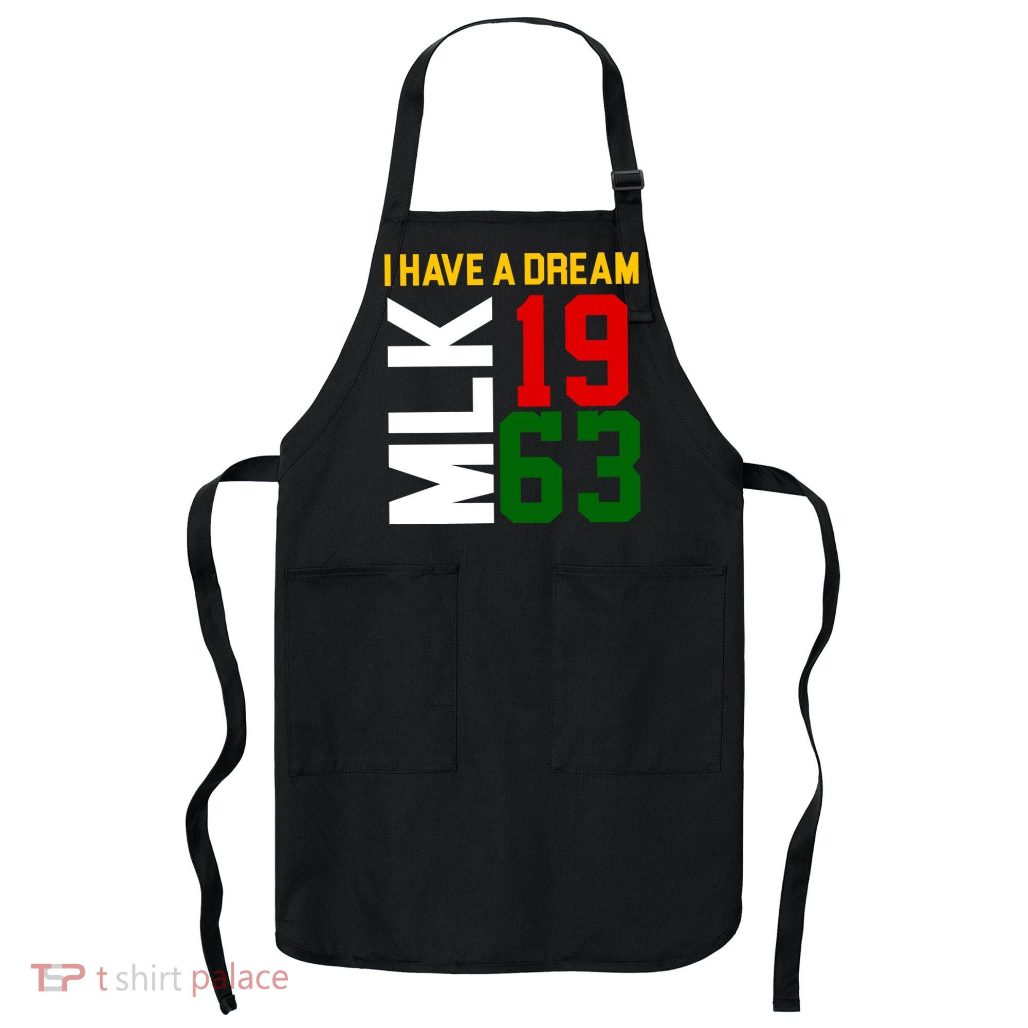 Martin Luther King Day I Have A Dream Black History MLK Apron