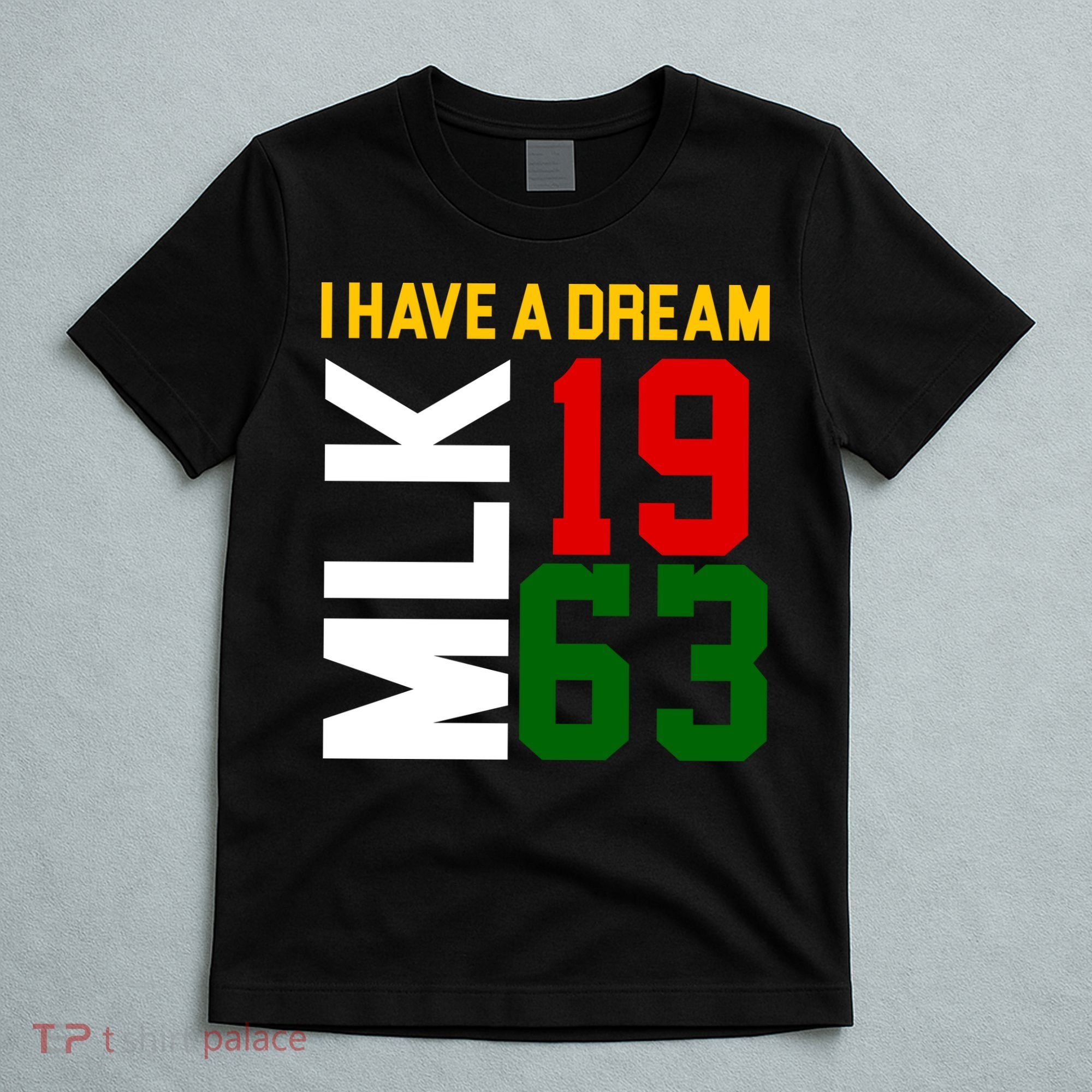 Martin Luther King Day I Have A Dream Black History MLK T-Shirt
