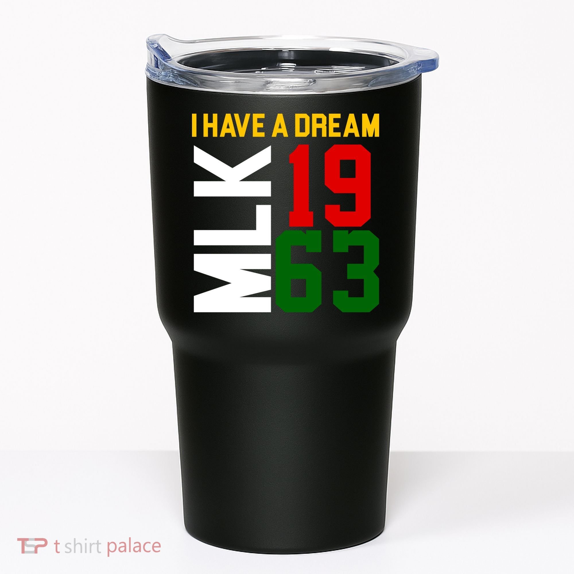 Martin Luther King Day I Have A Dream Black History MLK Tumbler