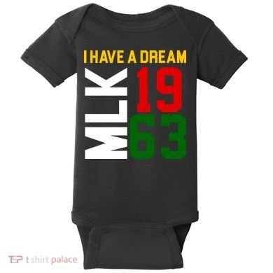 Martin Luther King Day I Have A Dream Black History MLK Baby Bodysuit