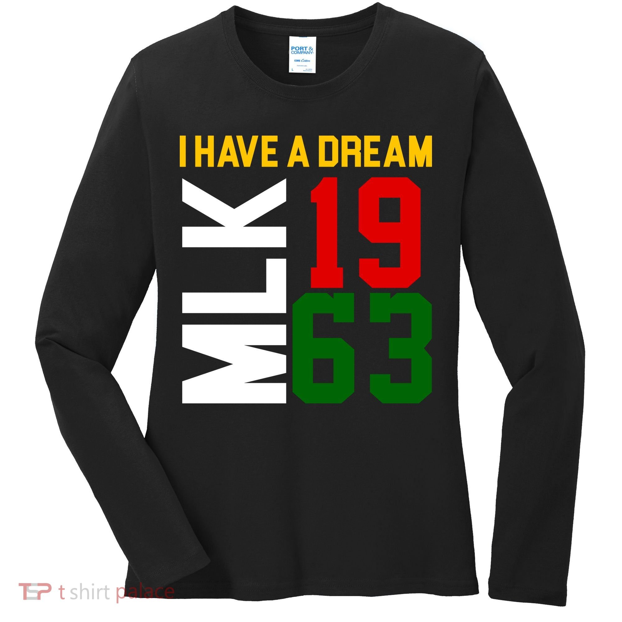 Martin Luther King Day I Have A Dream Black History MLK Women's Long Sleeve Shirt