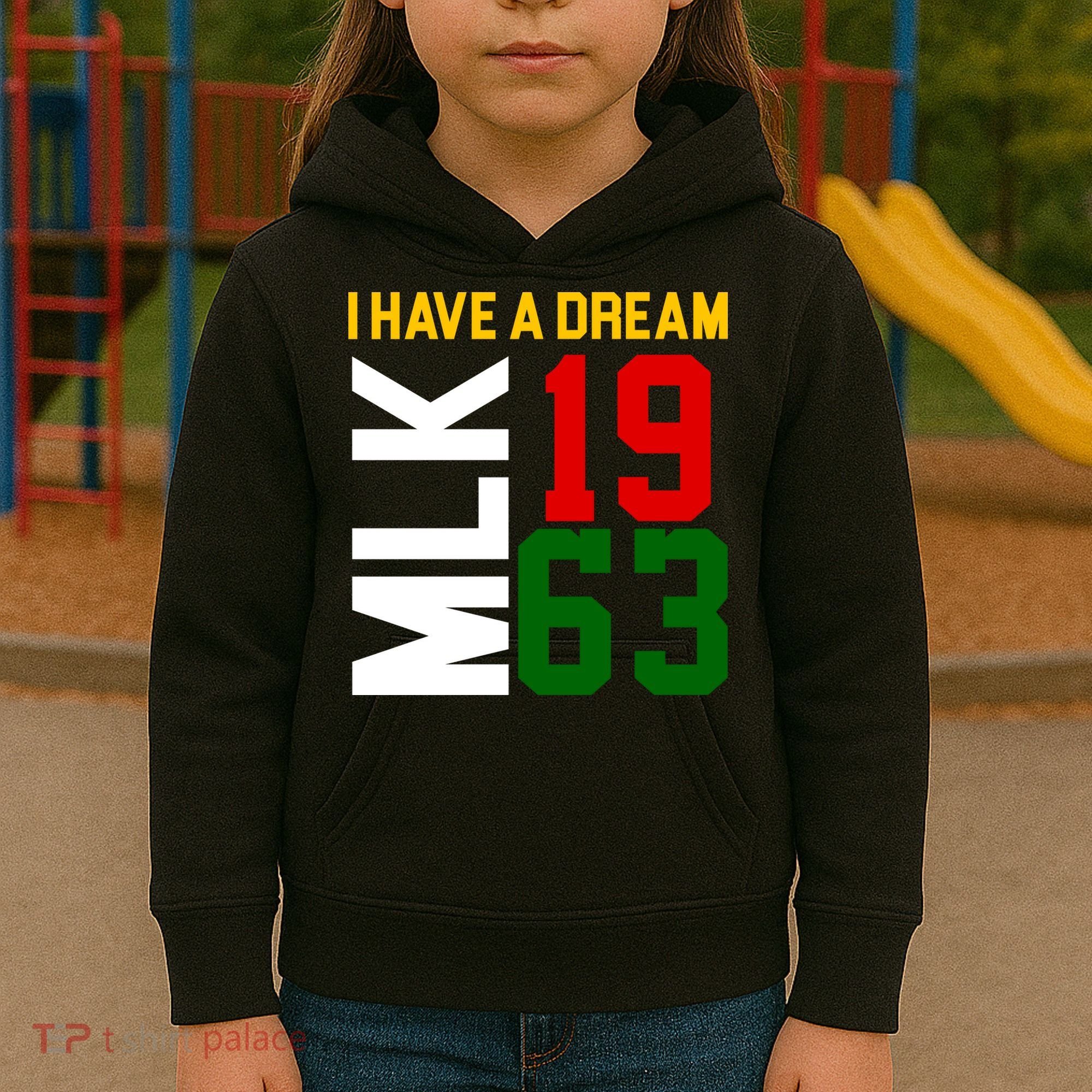 Martin Luther King Day I Have A Dream Black History MLK Kids Hoodie
