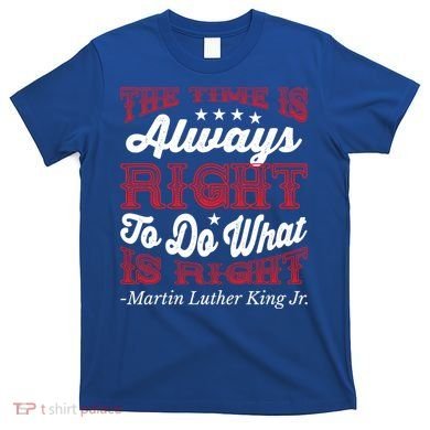 Martin Luther King Jr Gift T-Shirt