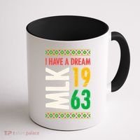 Martin Luther King Day Black History Mlk Day I Have A Dream Coffee Mug thumb 1