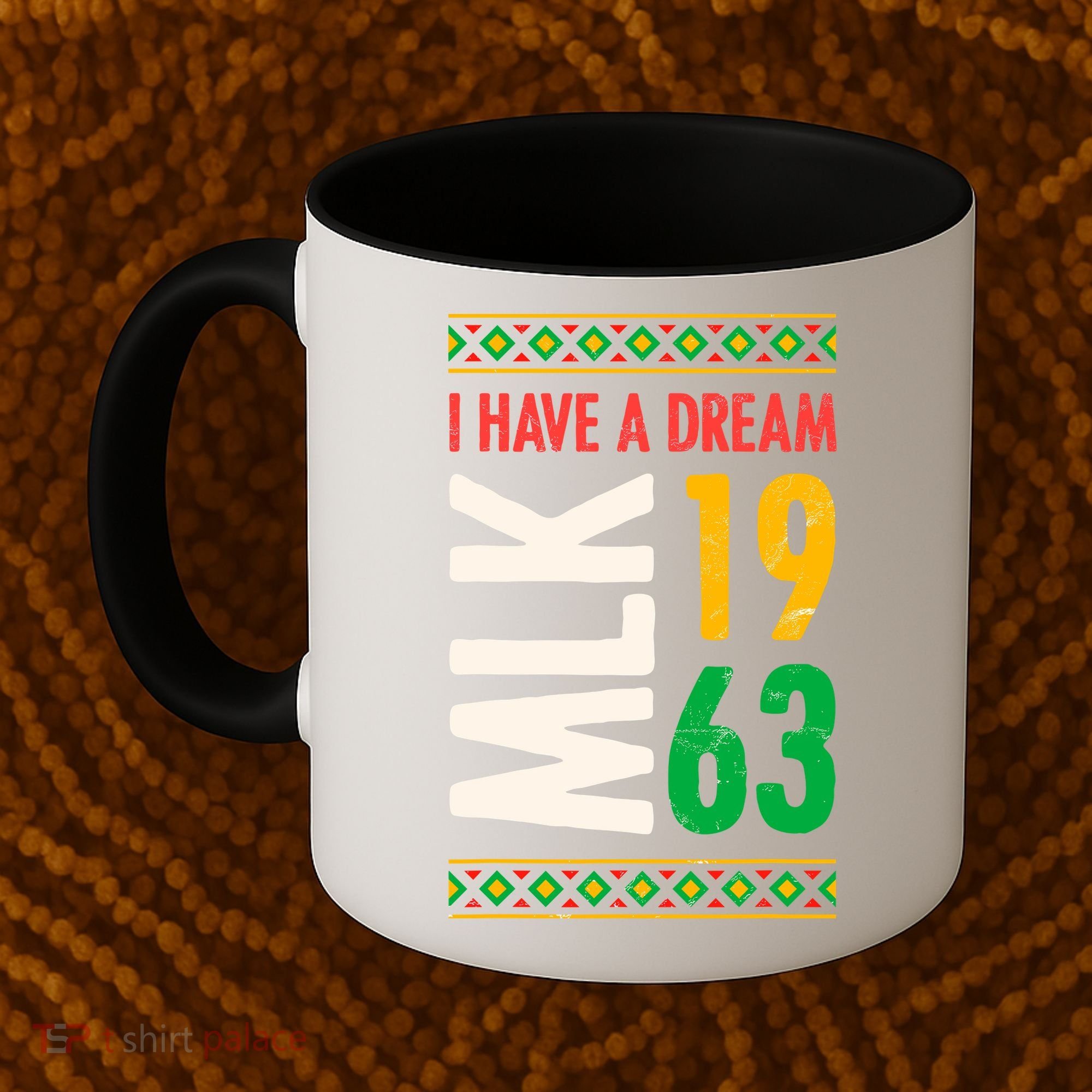 Martin Luther King Day Black History Mlk Day I Have A Dream Coffee Mug