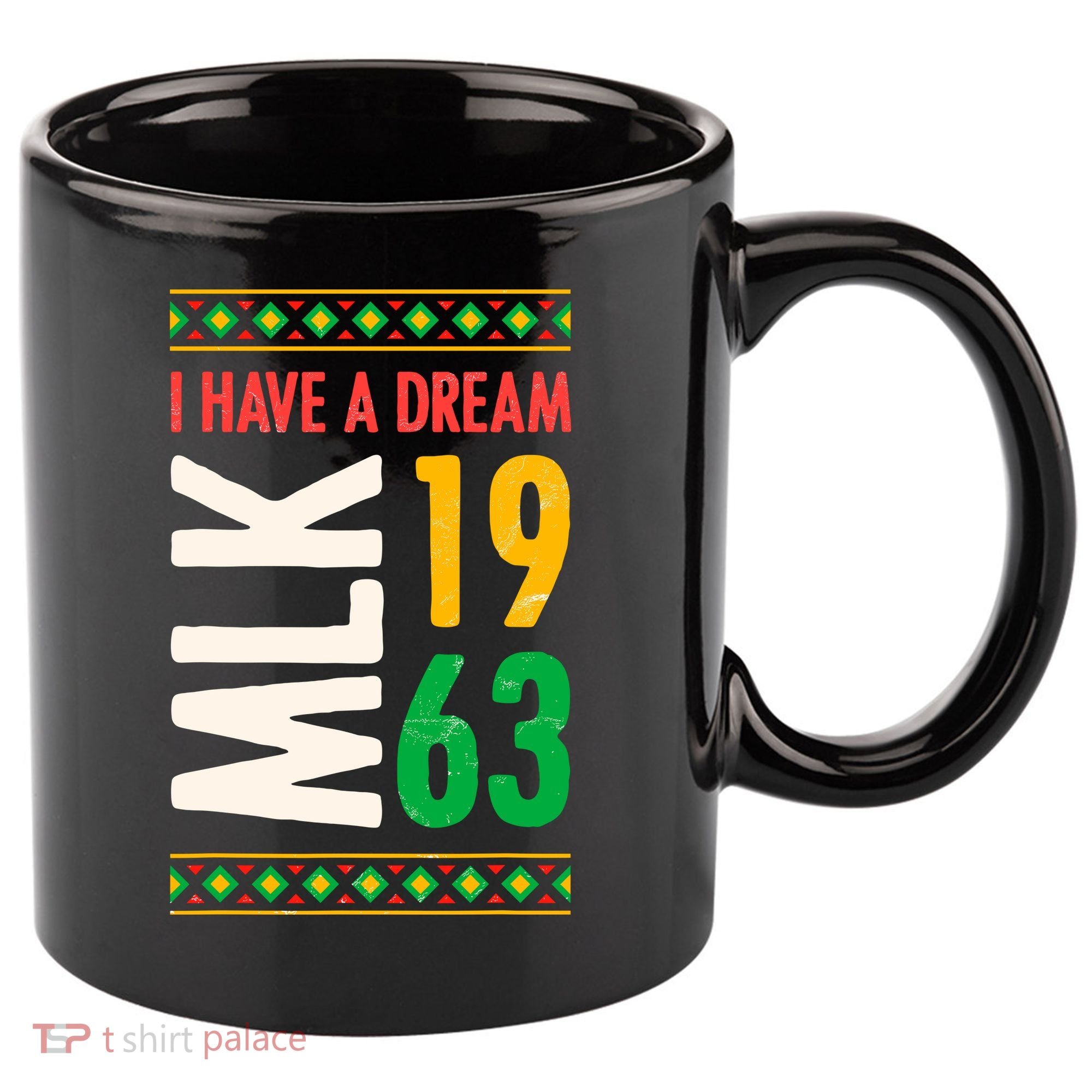 Martin Luther King Day Black History Mlk Day I Have A Dream 11oz C Handle Ceramic Mug