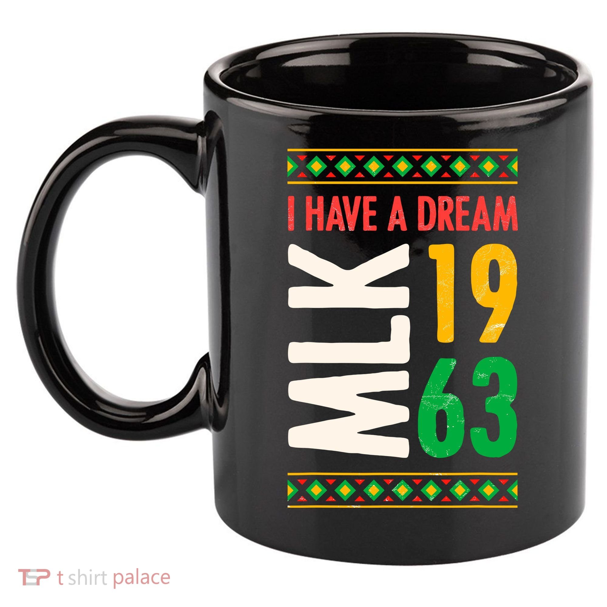 Martin Luther King Day Black History Mlk Day I Have A Dream 11oz C Handle Ceramic Mug