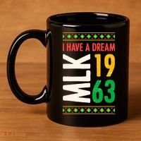 Martin Luther King Day Black History Mlk Day I Have A Dream 11oz C Handle Ceramic Mug thumb 4